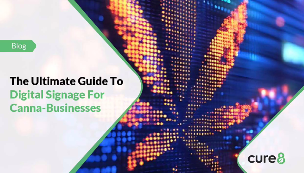 The-Ultimate-Guide-To-Digital-Signage-For-Canna-Businesses-01