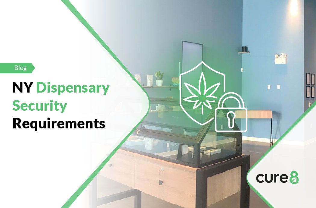 Security Requirements For New York Cannabis Dispensaries- Cure8