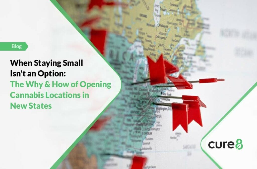 The Why & How of Opening Cannabis Locations in New States