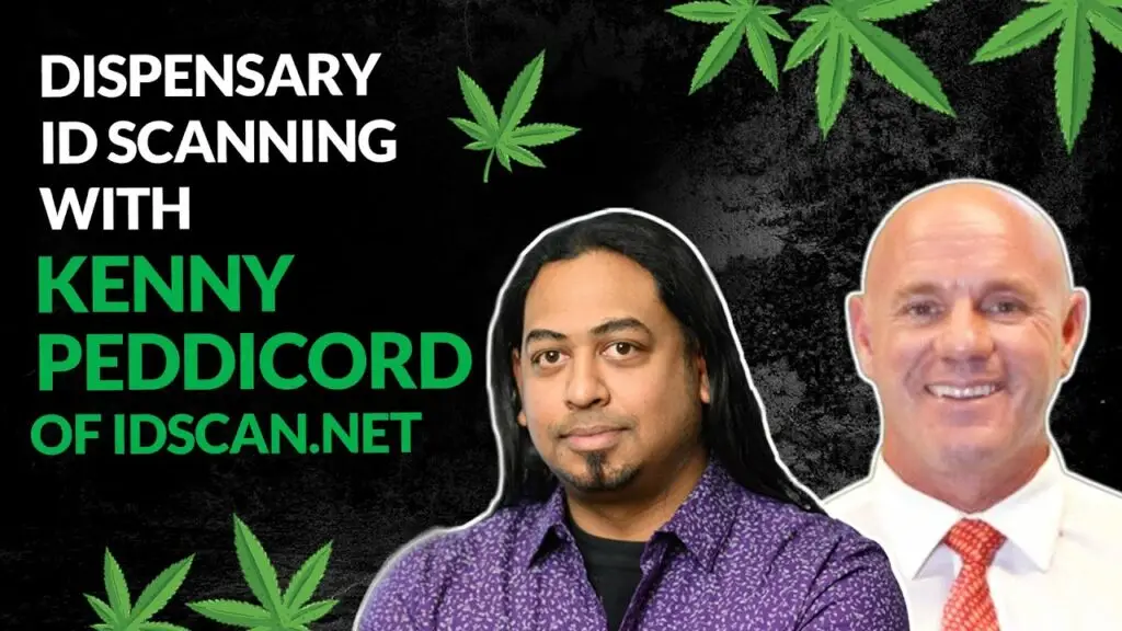 Dispensary Age Verification How It Works Why It Matters w Kenny Peddicord of IDScan.net