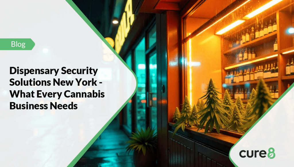Dispensary Security Solutions New York - What Every Cannabis Business Needs