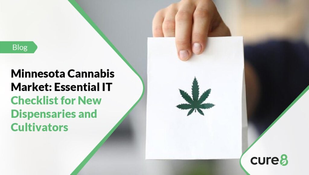 Minnesota Cannabis Market - Essential IT Checklist for New Dispensaries and Cultivators