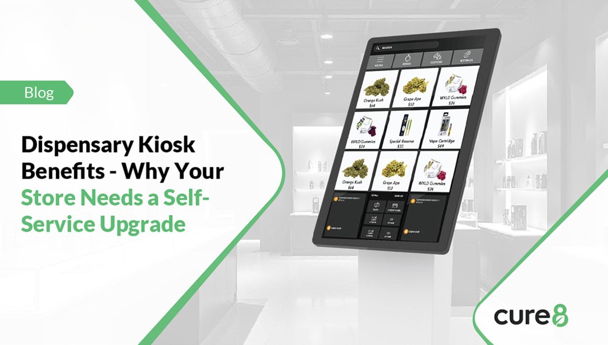 Dispensary Kiosk Benefits - Why Your Store Needs a Self-Service Upgrade