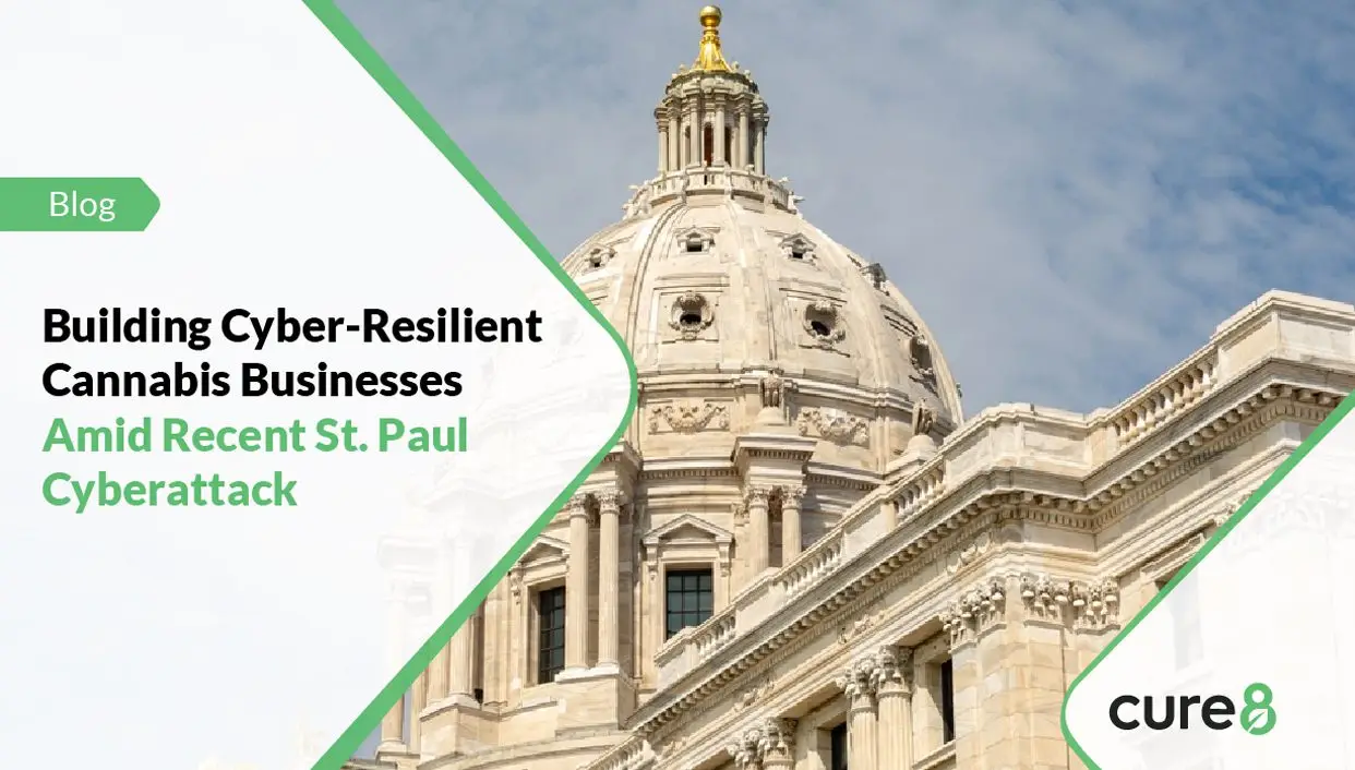 Building Cyber-Resilient Cannabis Businesses Amid Recent St. Paul Cyberattack