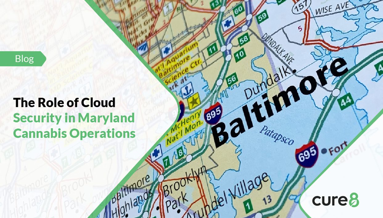 The Role of Cloud Security in Maryland Cannabis Operations