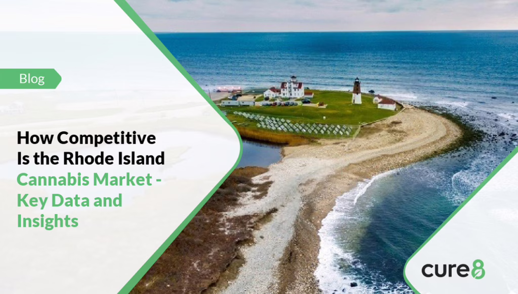 How Competitive Is the Rhode Island Cannabis Market? Key Data and Insights 
