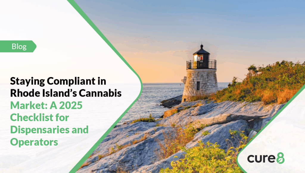 Staying Compliant in Rhode Island’s Cannabis Market - A 2025 Checklist for Dispensaries and Operators 