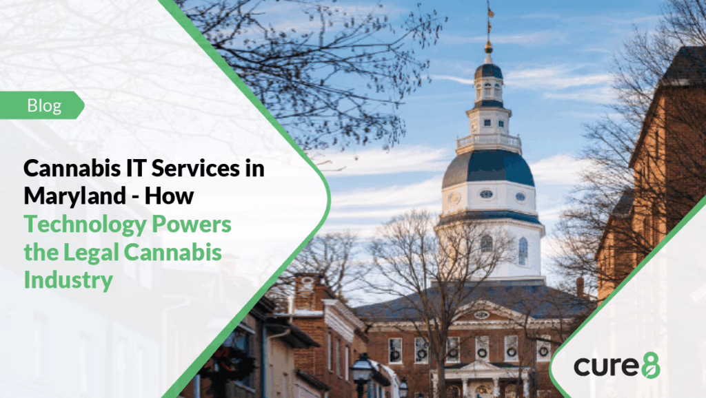 Cannabis IT Services in Maryland: How Technology Powers the Legal Cannabis Industry 