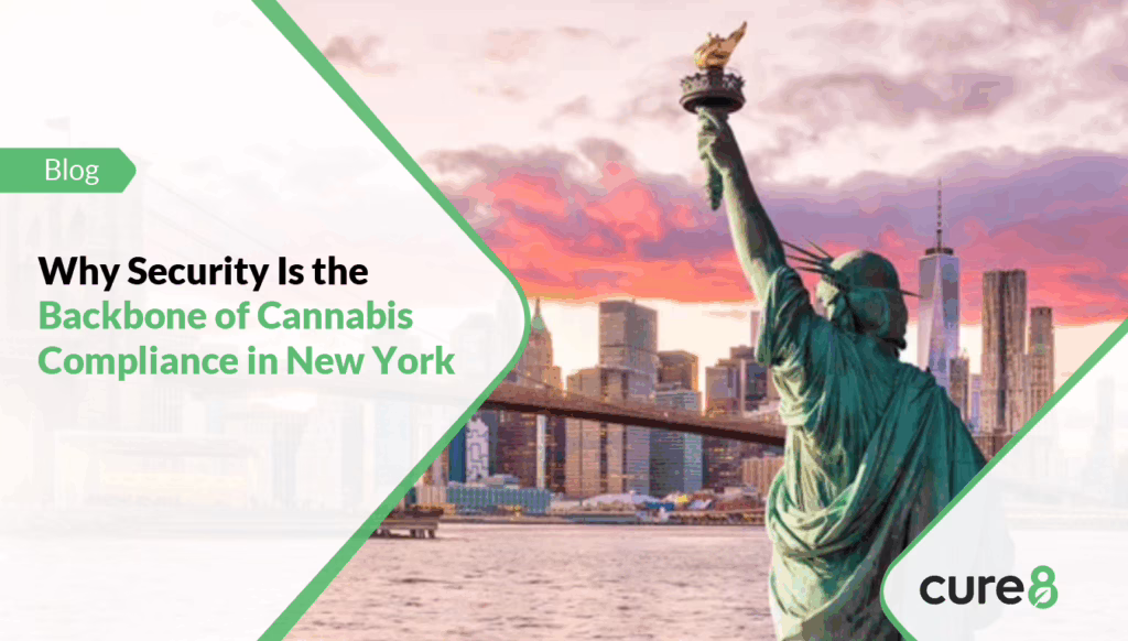 Why Security Is the Backbone of Cannabis Compliance in New York 