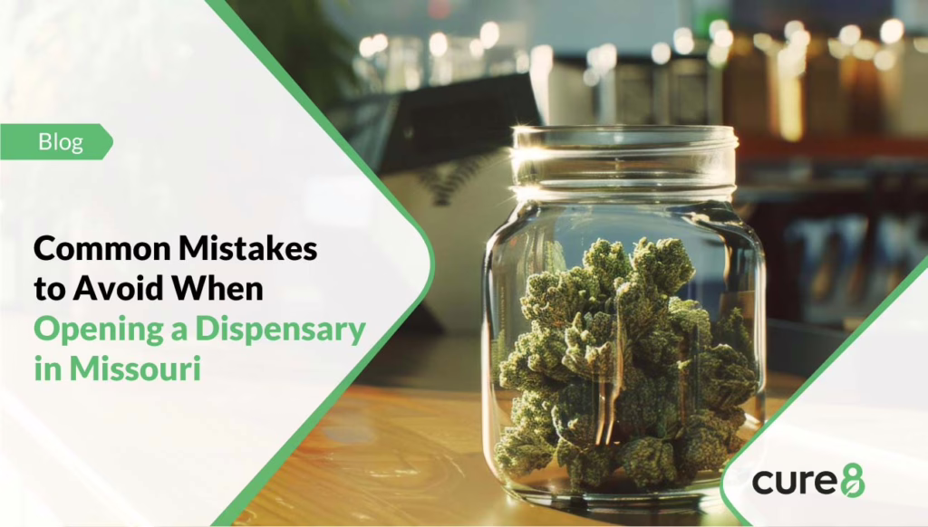 Common Mistakes to Avoid When Opening a Dispensary in Missouri 
