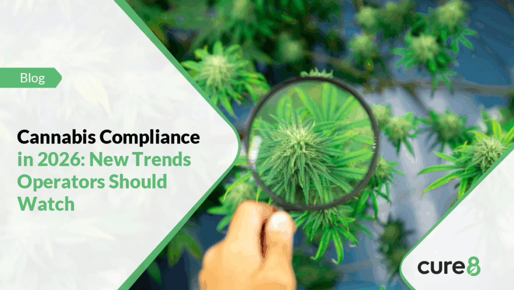 Cannabis Compliance in 2026: New Trends Operators Should Watch 